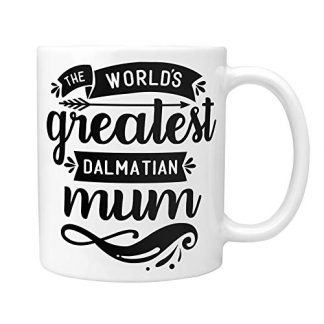 Dalmatian Gifts: The World's Greatest Dalmatian Mum Mug - Thoughtful Christmas, Secret Santa, Birthday or Mother's Day Dog Gift Idea!